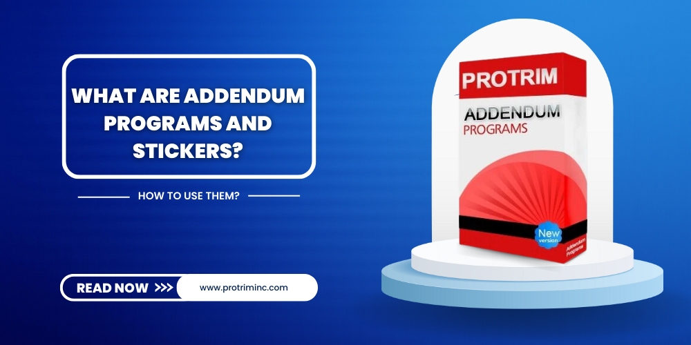 What are Addendum Programs and Stickers? How to use them? – protriminc